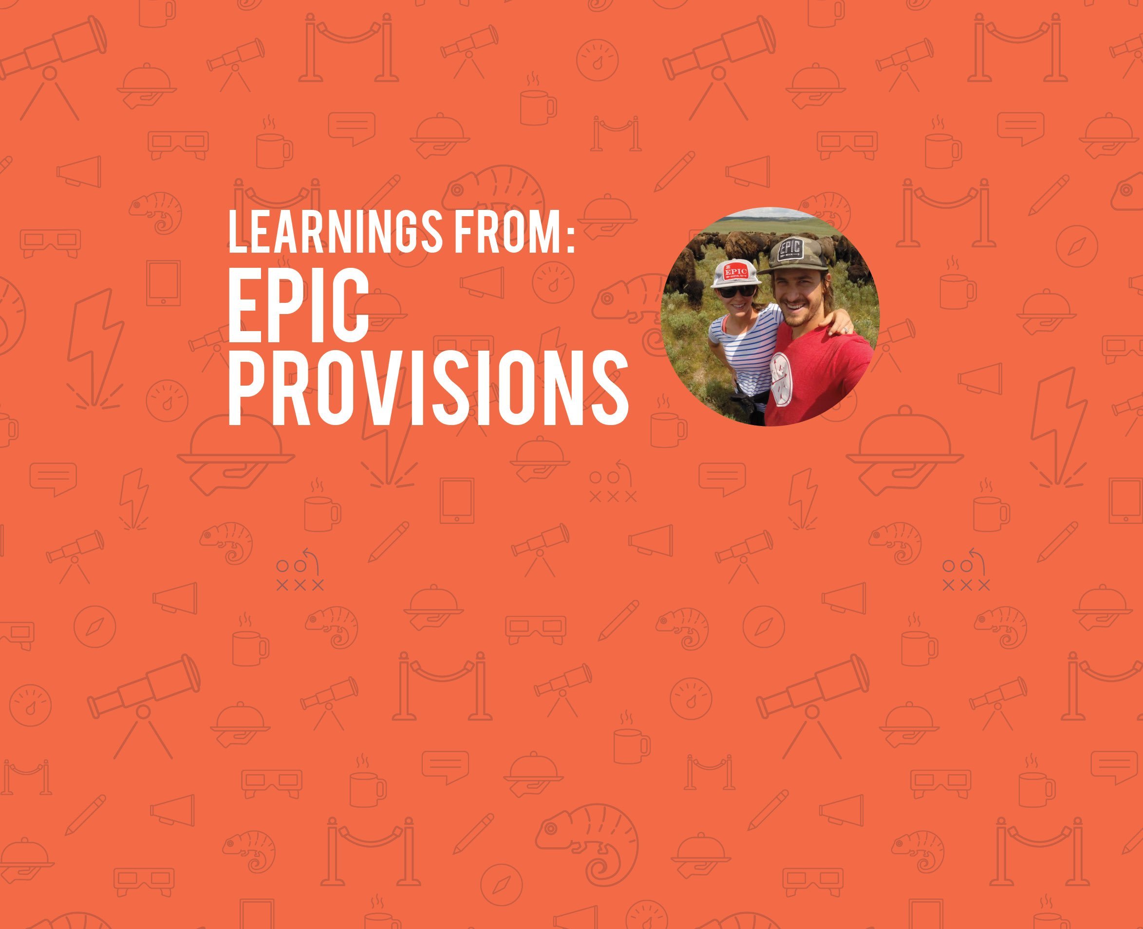 Katie and Taylor of EPIC Provisions on trusting your gut